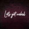 Exprimez vos sentiments avec ce néon let's get naked.