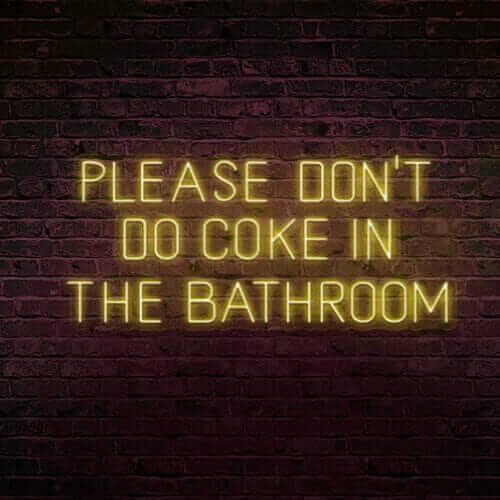 Ce néon préviendra vos invités de ne pas prendre de drogue dans la salle de bain